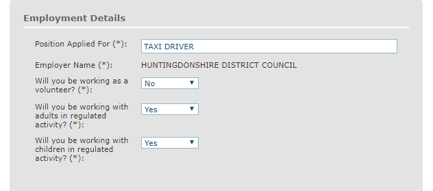 Position applied for: Taxi Driver, Will you be working as a volunteer? No, Will you be working with adults in regulated activity? Yes, Will you be working with children in regulated activity? Yes